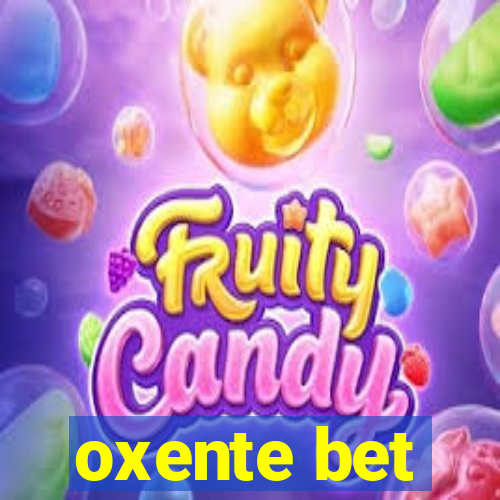 oxente bet